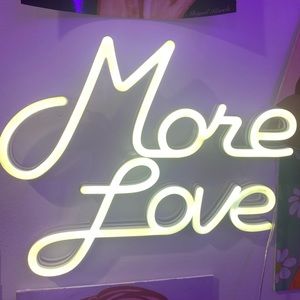 More Love LED sign